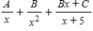 <strong>Write the form of the partial fraction decomposition of the rational expression.Do not solve for the constants. </strong> A) B) C) D) E)