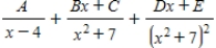 <strong>Write the form of the partial fraction decomposition of the rational expression.Do not solve for the constants. </strong> A) B) C) D) E)