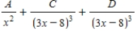 <strong>Write the form of the partial fraction decomposition of the rational expression.Do not solve for the constants. </strong> A) B) C) D) E)