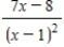 <strong>Write the partial fraction decomposition of the rational expression.Check your result algebraically. </strong> A) B) C) D) E)