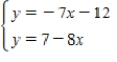 <strong>Use any method to solve the system of linear equations,find (x,y). </strong> A)(145,19) B)(-19,145) C)(19,-145) D)(145,-19) E)(-145,19)