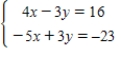<strong>Use any method to solve the system of linear equations,find (x,y). </strong> A)(7,4) B)(4,7) C)(4,-7) D)(-7,4) E)(-7,-4)