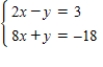 <strong>Select the ordered pair that is a solution of the system of equations. </strong> A)(-6, ) B)(3,6) C)( ,-6) D)( ,6) E)(-3,-6)