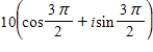 <strong>Find the trigonometric form of the complex number shown below. 10i</strong> A) B) C) D) E)