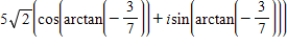 <strong>Find the trigonometric form of the complex number shown below. -7 - i</strong> A) B) C) D) E)