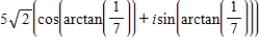 <strong>Find the trigonometric form of the complex number shown below. -7 - i</strong> A) B) C) D) E)