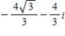 <strong>Find the standard form of the complex number shown below. </strong> A) B) C) D) E)