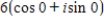 <strong>Find the standard form of the complex number.Then represent the complex number graphically. </strong> A) 6 B) 6 C) -6 D) -6 E) 6