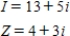 <strong>Use the formula to find the missing quantity for the given conditions.The formula E=IZ where E represents voltage,I represents current,and Z represents impedance (a measure of opposition to a sinusoidal electric current),is used in electrical engineering.The variable is a complex number. </strong> A) B) C) D) E)
