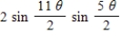 <strong>Use the sum-to-product formulas to rewrite the sum or difference as a product. Cos 3θ + cos 8θ </strong> A) B) C) D) E)