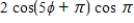 <strong>Use the sum-to-product formulas to select the sum or difference as a product. </strong> A) B) C) D) E)