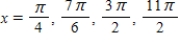 <strong>Find the exact solutions of the given equation in the interval [0,2π). </strong> A) B) C) D) E)