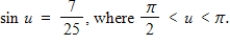<strong>Use a double-angle formula to find the exact value of cos2u when </strong> A) B) C) D) E)