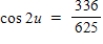 <strong>Use a double-angle formula to find the exact value of cos2u when </strong> A) B) C) D) E)