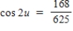 <strong>Use a double-angle formula to find the exact value of cos2u when </strong> A) B) C) D) E)