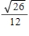 <strong>Use the figure below to find the exact value of the given trigonometric expression. 10 24 (figure not necessarily to scale) </strong> A) B) C) D) E)