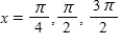 <strong>Find all solutions of the given equation in the interval [0,2π). </strong> A) B) C) D) E)