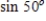 <strong>Find the expression as the sine of an angle. </strong> A) B) C) D) E)