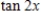 <strong>Find the expression as the tangent of an angle. </strong> A) B) C) D) E)