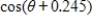 <strong>Use the formula ,where ,to rewrite the trigonometric expression in the following form. </strong> A)2 B) C) D)2 E)8