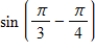<strong>Find the exact value of the given expression. </strong> A) B) C) D)