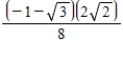 <strong>Find the exact value of the given expression. </strong> A) B) C) D)