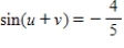 <strong>Find the exact value of given that and .(Both u and v are in Quadrant II. )</strong> A) B) C) D) E)