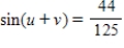 <strong>Find the exact value of given that and .(Both u and v are in Quadrant II. )</strong> A) B) C) D) E)
