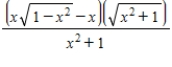 <strong>Write the given expression as an algebraic expression. cos(arccos x - arcsin x)</strong> A) B) C) D)1 E)