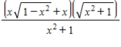 <strong>Write the given expression as an algebraic expression. cos(arccos x - arcsin x)</strong> A) B) C) D)1 E)