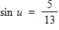 <strong>Find the exact value of given that and .(Both u and v are in Quadrant II. )</strong> A) B) C) D) E)