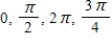 <strong>Find all solutions of the following equation in the interval [0,2π). </strong> A) B) C) D) E)