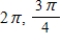 <strong>Find all solutions of the following equation in the interval [0,2π). </strong> A) B) C) D) E)