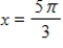 <strong>Which of the following is a solution to the given equation? </strong> A) B) C) D) E)