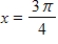 <strong>Which of the following is a solution to the given equation? </strong> A) B) C) D) E)