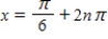 <strong>Solve the following equation. Secx - 2 = 0 </strong> A) and ,where n is a integer B) and ,where n is a integer C) and ,where n is a integer D) and ,where n is a integer E) and ,where n is a integer