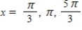 <strong>Use inverse functions where needed to find all solutions (if they exist)of the given equation on the interval [0,2π). </strong> A) B) C) D) E)solution does not exist