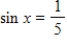 <strong>Use the given values to evaluate (if possible)three trigonometric functions cos x,csc x,tan x. , </strong> A) B) C) D) E) 