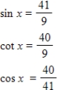 <strong>Use the given values to evaluate (if possible)three trigonometric functions sin x,cos x,cot x. </strong> A) B) C) D) E) 