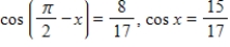 <strong>Use the given values to evaluate (if possible)three trigonometric functions csc x,tan x,cot x. </strong> A) B) C) D) E) 