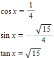 <strong>Use the given values to evaluate (if possible)three trigonometric functions cos x,sin x,tan x. </strong> A) B) C) D) E)
