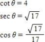<strong>Use the given values to evaluate (if possible)three trigonometric functions . </strong> A) B) C) D) E) 