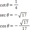 <strong>Use the given values to evaluate (if possible)three trigonometric functions . </strong> A) B) C) D) E) 