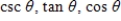<strong>Use the given values to evaluate (if possible)three trigonometric functions . </strong> A) B) C) D) E) 