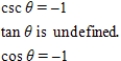 <strong>Use the given values to evaluate (if possible)three trigonometric functions . </strong> A) B) C) D) E) 