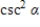 <strong>Factor;then use fundamental identities to simplify the expression below and determine which of the following is not equivalent. </strong> A) B) C) D) E)
