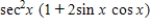 <strong>Multiply;then use fundamental identities to simplify the expression below and determine which of the following is not equivalent. </strong> A) B) C) D) E)