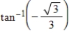 <strong>Evaluate without using a calculator.</strong> A) B) C) D) E)