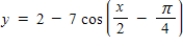 <strong>Write an equation for the function that is described by the given characteristics. A cosine curve with a period of 4π,an amplitude of 7,a right phase shift of ,and a vertical translation up 2 units. </strong> A) B) C) D) E)