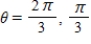 <strong>Given the equation below,determine two solutions such that . sec θ = </strong> A) B) C) D) E)